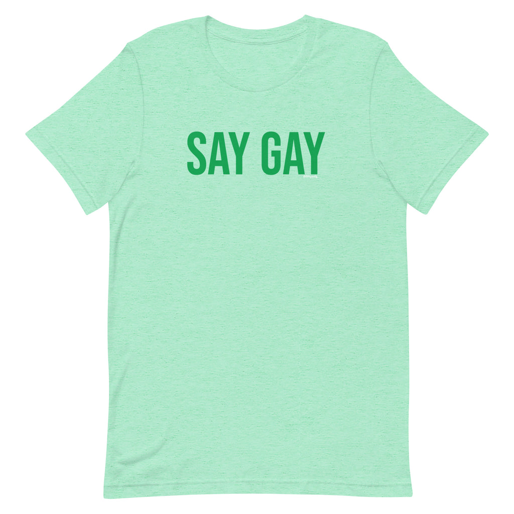 SAY GAY - Capital Green - Unisex t-shirt