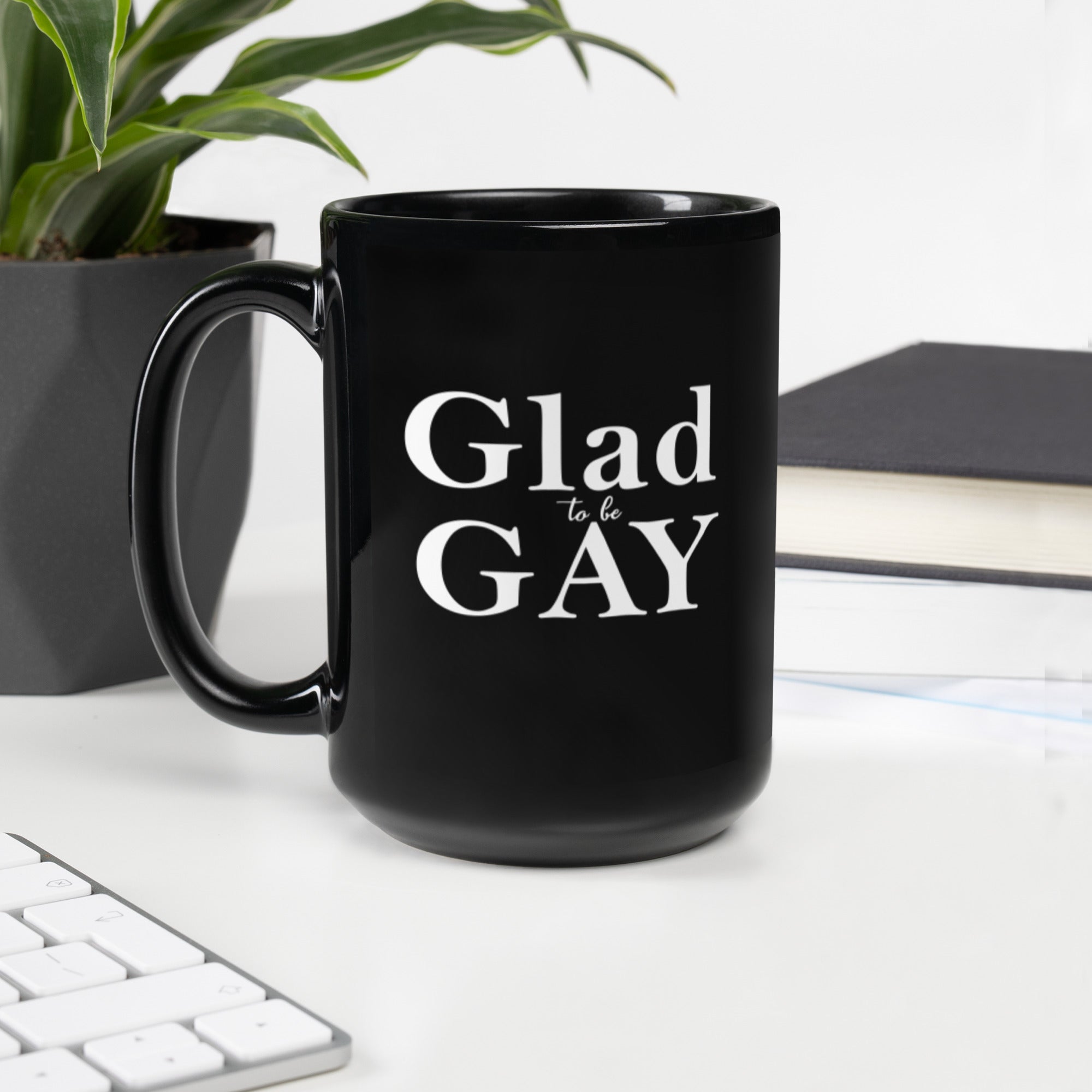 Glad to be Gay - Beautiful - Black Glossy Mug