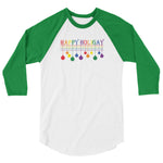 Happy Holigay Full Pride Holiday - 3/4 sleeve raglan shirt