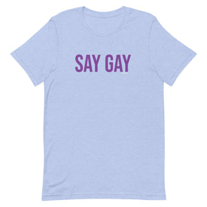 SAY GAY - Capital Purple - Unisex t-shirt