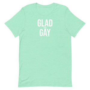 Glad to be Gay - Bold Unisex t-shirt