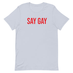 SAY GAY - Capital Red - Unisex t-shirt
