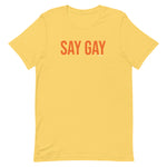 SAY GAY - Capital Orange - Unisex t-shirt