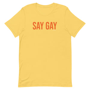 SAY GAY - Capital Orange - Unisex t-shirt